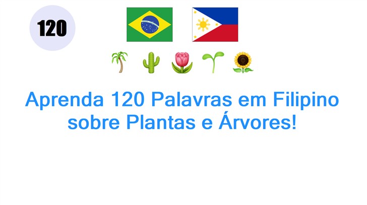 Aprenda 120 Palavras em Filipino sobre Plantas e Árvores!